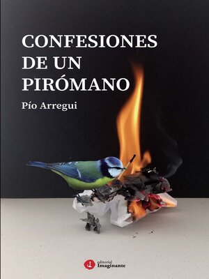 cover image of Confesiones de un pirómano